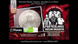 Particulares Rockin´ Orquesta - Apocalipsis Love (OFFICIAL AUDIO)