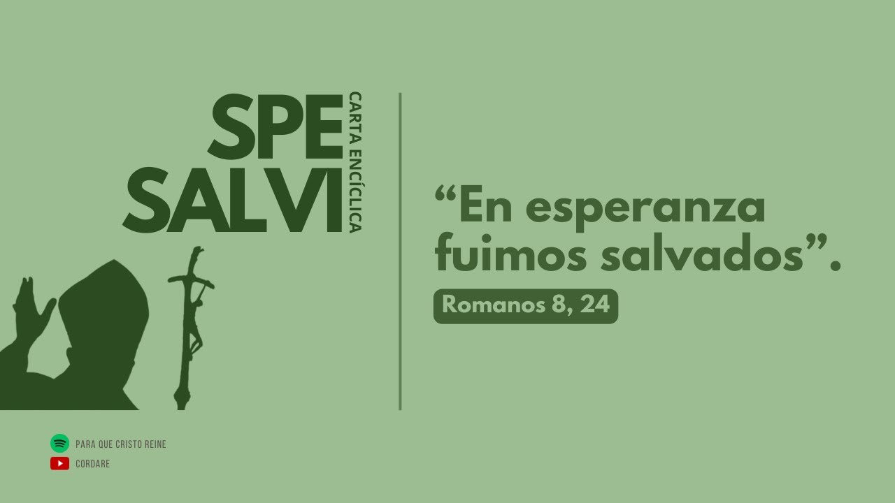 Cordare | CARTA ENCÍCLICA SPE SALVI 1: 