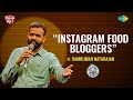 Instagram Food Bloggers | Tamil Stand-up Comedy by Ramkumar Natarajan | evam Standup Tamasha