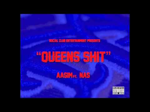 AASIM -Queens Shit ft. Nas