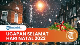 Ucapan Selamat Natal 2022, Cocok Dikirimkan ke Keluarga dan Kerabat Dekat