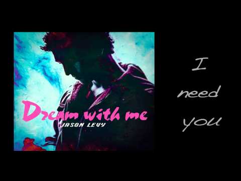Jason Levy - Dream With Me [Official Audio] & Lyric Video
