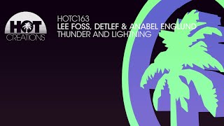 Lee Foss, Detlef &amp; Anabel Englund - Thunder and Lightning