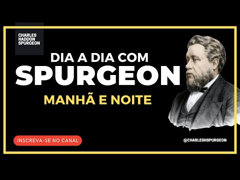 Devocional - #7 Fevereiro /  Dia a dia com Spurgeon: Manhã e Noite - Charles H Spurgeon