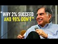 Why 2 Succeed And 98 Don T Motivational Speech By Ratan Tata Motivation House