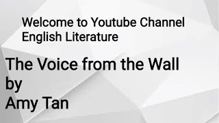 The Voice From The Wall | Amy Tan | Short Story | Critical Summary | Explained in Urdu/Hindi