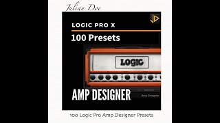 Video thumbnail for Apple Logic Pro X - Amp Designer - 100 Presets Pack - Royalty Free Pack by Julian Doe