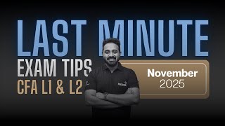 CFA Level 1 & 2 Last-Minute Exam Tips | November 2025