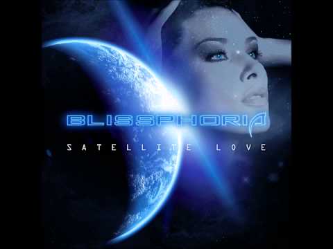 Blissphoria - Satellite Love (Radio Edit)