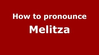 How to pronounce Melitza