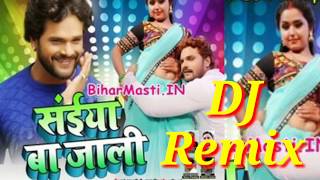 saiya ba jaali khesari lal yadav / super hit video song /संइया बा जाली /खेसारी लाल यादव /2019 video,