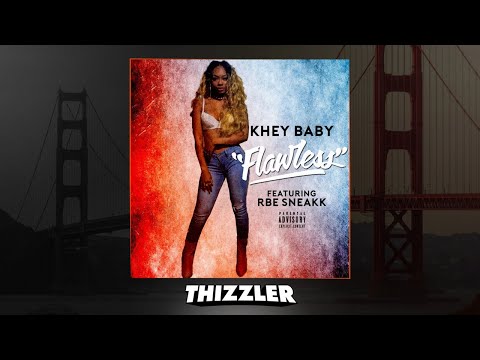 Khey Baby ft. RBE Sneakk - Flawless (Prod. BeatsByHT) [Thizzler.com Exclusive]