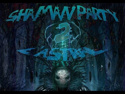 Shaman Party / L'Astral