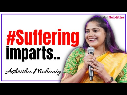 Suffering Imparts Wisdom, Ps. Ashritha Mohanty #life #success #god #story