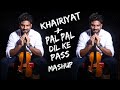 Khairiyat x Pal Pal Dil Ke Paas Violin Mashup / Instrumental love mashup / Arijit Singh