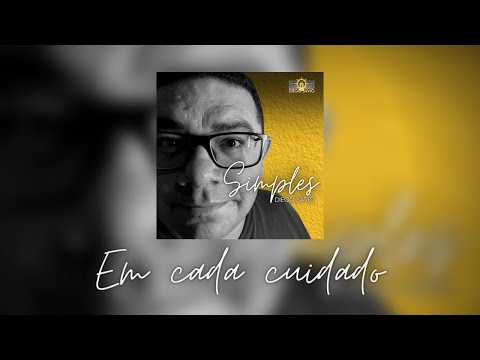 Em Cada Cuidado - Diego Sávio