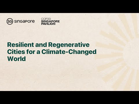 [COP30] Resilient and Regenerative Cities for a Climate-Changed World
