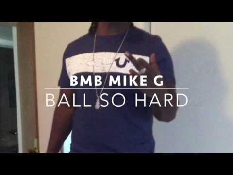 BMB MIKE G - BALL SO HARD