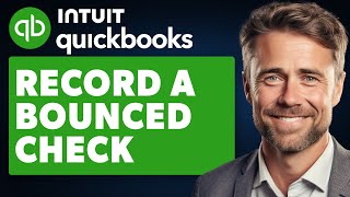 How to Record a Bounced Check in Quickbooks Online (Full 2024 Guide)