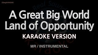 A Great Big World - Land of Opportunity (Instrumental) (Karaoke Version)