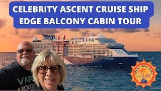 Celebrity Ascent Edge Balcony Cabin Tour