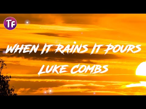 Luke Combs - When It Rains It Pours (Lyrics/Letra)