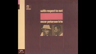 Oscar Peterson - With Respect To Nat ( Full Album )