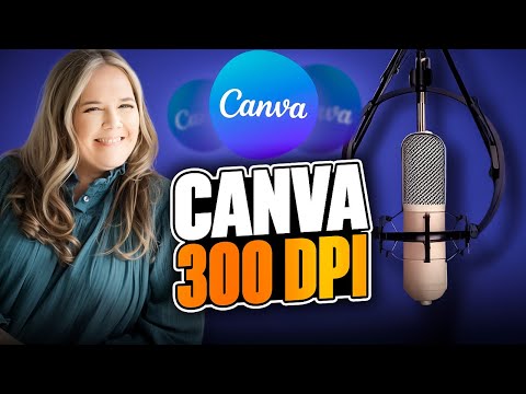 How To Get 300 DPI in Canva Super Fast (2026)