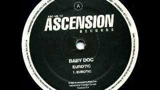 Baby Doc - Eurotic (Original Mix) - Ascension Records - 1995