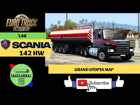 ETS 2 1.40●Scania 142 HW●GRAND UTOPIA MAP