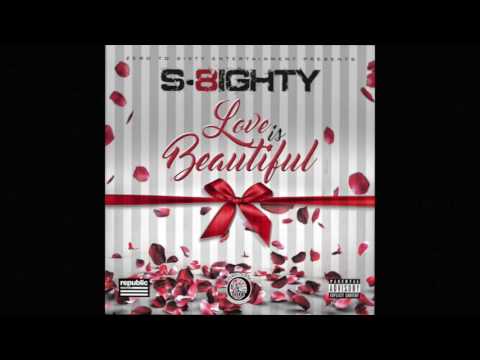 S-8ighty Love is Beautiful