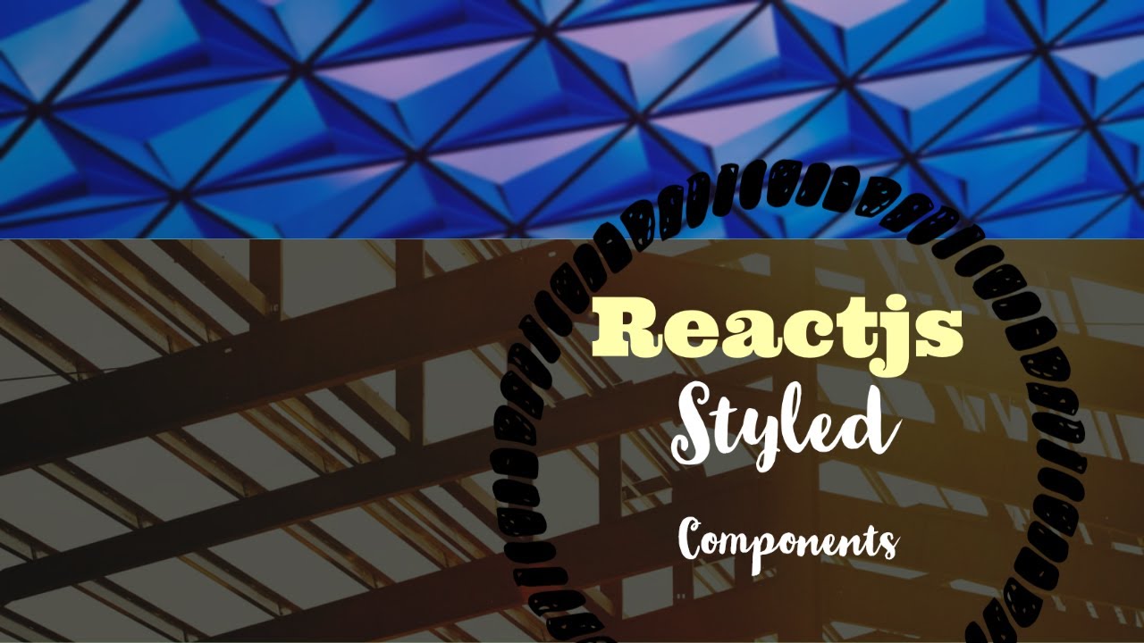Creating a Reactjs Component Using the Styled Components Library