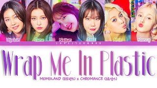 Download lagu MOMOLAND (모모랜드) X CHROMANCE (크로망스) – Wrap Me In Plastic Lyrics (Color Coded Han/Rom/Eng) mp3 Download lagu MOMOLAND (모모랜드) X CHROMANCE (크로망스) – Wrap Me In Plastic Lyrics (Color Coded Han/Rom/Eng) mp3