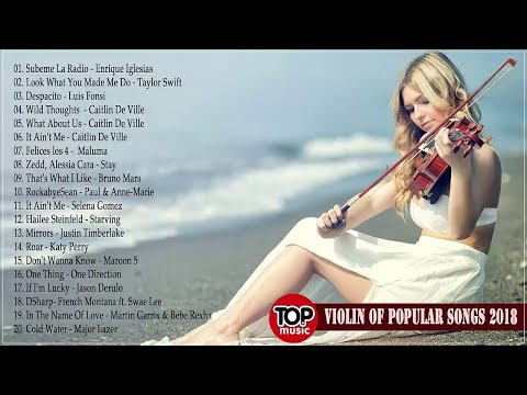 𝗧𝗼𝗽 𝟮𝟬 𝗩𝗶𝗼𝗹𝗶𝗻 𝗜𝗻𝘀𝘁𝗿𝘂𝗺𝗲𝗻𝘁𝗮𝗹 𝗠𝘂𝘀𝗶𝗰 𝟮𝟬𝟭𝟴 –𝗕𝗲𝘀𝘁 𝗩𝗶𝗼𝗹𝗶𝗻 𝗖𝗼𝘃𝗲𝗿𝘀 𝗼𝗳 𝗣𝗼𝗽𝘂𝗹𝗮𝗿 𝗦𝗼𝗻𝗴𝘀 𝟮𝟬𝟭𝟴