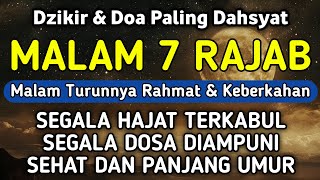 Download lagu DZIKIR Di MALAM 7 RAJAB | DZIKIR MUSTAJAB 7 RAJAB – Alaa Aqel mp3
