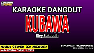 Download lagu KUBAWA - KARAOKE DANGDUT | ELVY SUKAESIH mp3 Download lagu KUBAWA - KARAOKE DANGDUT | ELVY SUKAESIH mp3