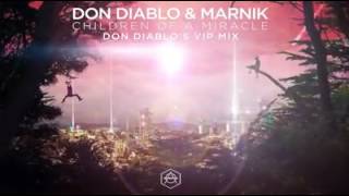 Don Diablo - Children Of Miracle Don Diablo&#39;s (VIP Mix)