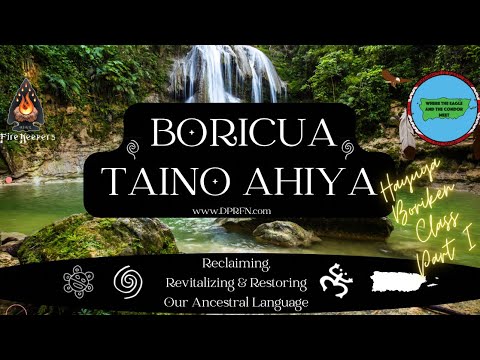 Basic Taino Language Class - Hayuya Part I (In Spanish)