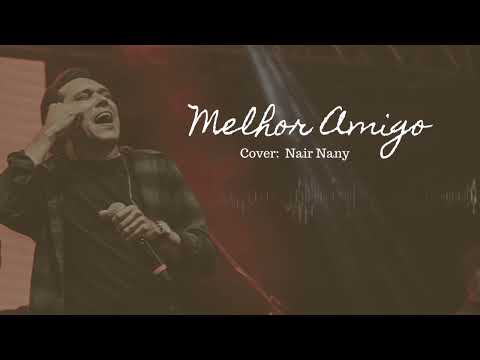 Cícero Oliveira / Melhor Amigo - Cover Nair Nany