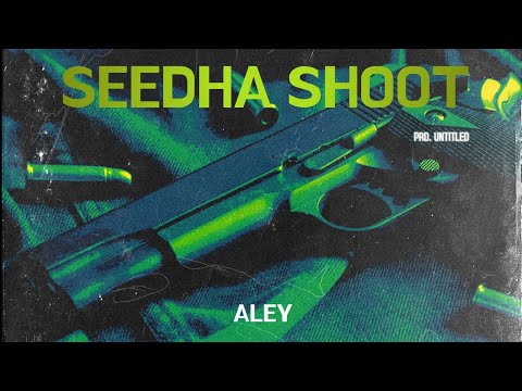 SEEDHA SHOOT by @Aley-Music | New rap song|
