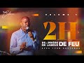 2H DE PRIÈRE EN LANGUE DE FEU Volume 1 Apôtre Yvan Castanou