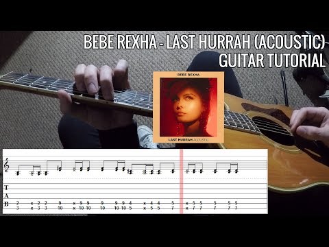 Bebe Rexha - Last Hurrah (Acoustic) Full Guitar Tutorial/Cover | PoV/Tab