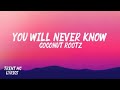 YOU WILL NEVER KNOW COCONUT ROOTZ OFFICIAL VIDEO LYRICS TRENT MC