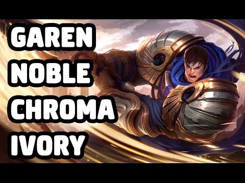 GAREN NOBLE CHROMA IVORY SKIN SPOTLIGHT - LEAGUE OF LEGENDS