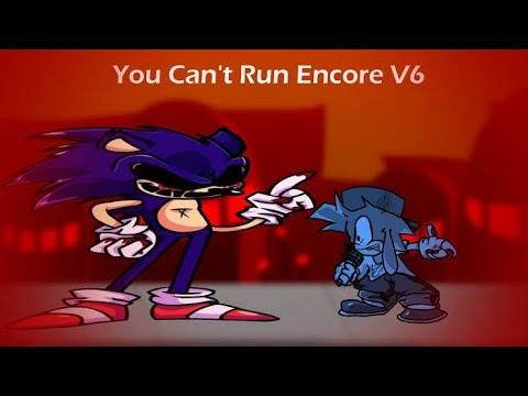 fnf you can't run oficial vs you can't run encore v6 fanmade (sonic exe)