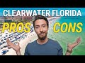 NEW Clearwater Florida Pros and Cons 2023