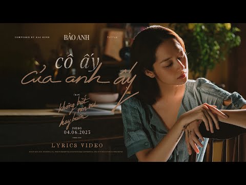 Cô Ấy Của Anh Ấy | Bảo Anh | Official Lyric Video