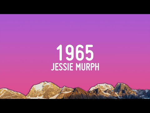 Jessie Murph - 1965 (Lyrics)