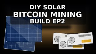 Solar bitcoin mining build ep2