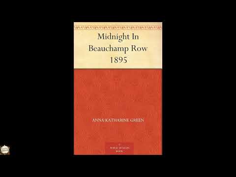 Midnight In Beauchamp Row 1895 by Anna Katharine Green — free full audiobook
